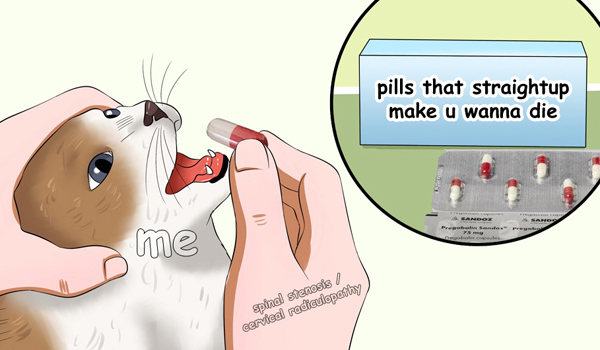 Pills that straightup make you wanna die.